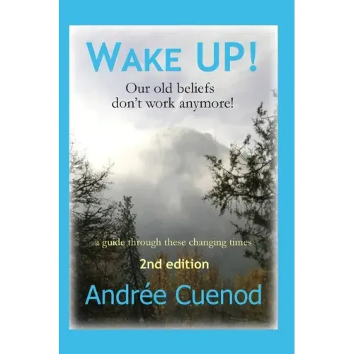 Wake Up!: Our Old Beliefs Don't Work Anymore!