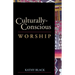 Culturally-Conscious Worship