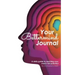 Your Bettermind Journal: Self-help, guided journal designed to place yourself in a positive mindset, manage your focus, and push your abilities