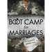 Boot Camp for Marriages