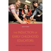 The Induction of Early Childhood Educators: Retention, Needs, and Aspirations