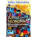 Jubilee Economics: The Purpose, Practices, and Possibilities for a Better Future