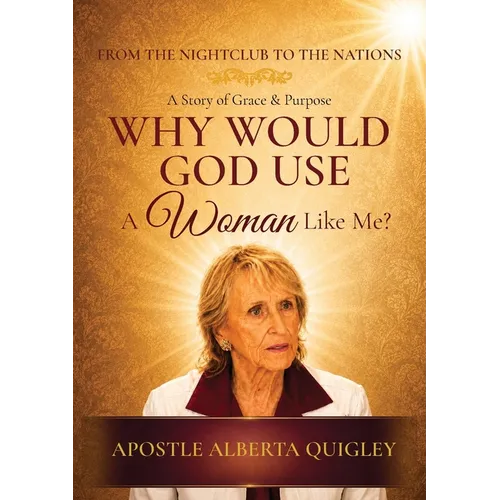 Why Would God Use A Woman Like Me?