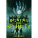 The Haunting of Old Splinter