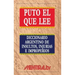 Puto el que lee. Diccionario argentino de insultos, injurias e improperios