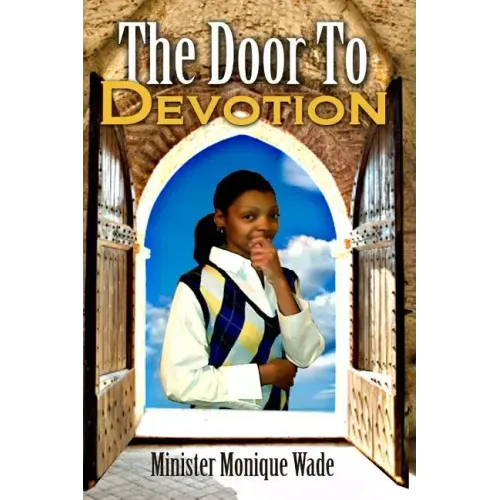 The Door To Devotion: Living Life in Peace through Passion, Power and Persistance