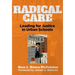 Radical Care: Leading for Justice in Urban Schools