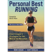 Personal Best Running: Coach Coogan's Strategies for the Mile to the Marathon