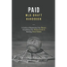 Paid: A Guide To Maximizing Your Bonus, Simplifying The Money Game, and Securing Your Future