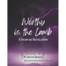 Worthy is the Lamb: A Study of Revelation