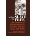 Neither Slave Nor Free: The Freedman of African Descent in the Slave Societies of the New World