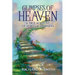 Glimpses of Heaven: A true account of spiritual journeys