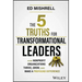 The 5 Truths for Transformational Leaders: How Nonprofit Organizations Thrive, Grow, and Make a Profound Difference