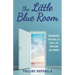 The Little Blue Room: Awakening the Soul to Love, Joy, Freedom and Power