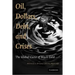 Oil, Dollars, Debt, and Crises