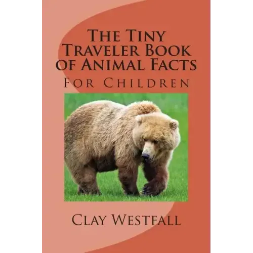 Tiny Traveler Book of Animal Facts: For Children