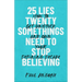 25 Lies Twentysomethings Need to Stop Believing
