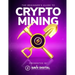 The Beginner's Guide To Crypto Mining