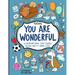 You Are Wonderful: A Coloring Book That Thinks You Are Pretty Darn Cool