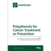 Polyphenols for Cancer Treatment or Prevention