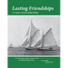 Lasting Friendships: A Century of Friendship Sloops