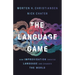 The Language Game: How Improvisation Created Language and Changed the World