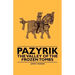 Pazyrik - The Valley of the Frozen Tombs