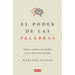 El Poder de Las Palabras / The Power of Words. How to Change Your Brain (and Your Life) Conversing