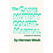 The Caine Mutiny Court-Martial: A Drama In Two Acts