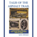 Tales Of The Asphalt Trail: A Documentary History Of East Texas Motor Freight 1934-1982