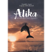 Alika: Odyssey of a Navy Dolphin