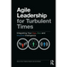 Agile Leadership for Turbulent Times: Integrating Your Ego, Eco and Intuitive Intelligence