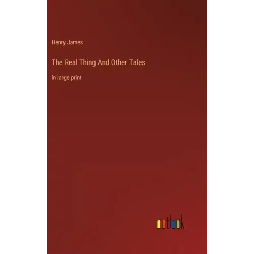 The Real Thing And Other Tales: in large print