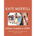 Miss Addie's Gift: Portrait of an American Folk Artist