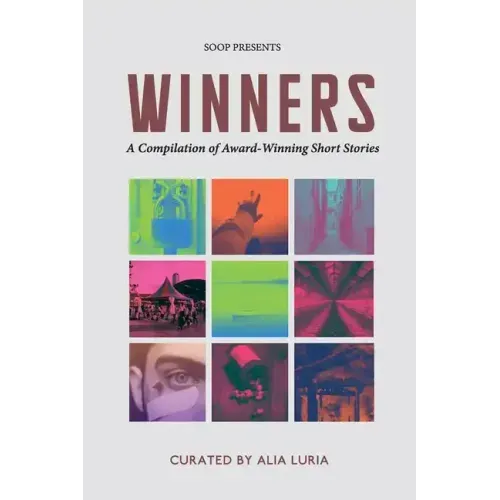 Winners: A Compilation of Award-Winning Short Stories