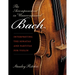 The Accompaniment in Unaccompanied Bach: Interpreting the Sonatas and Partitas for Violin