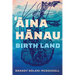 Aina Hanau / Birth Land: Volume 92