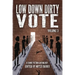Low Down Dirty Vote Volume 3: The Color of My Vote