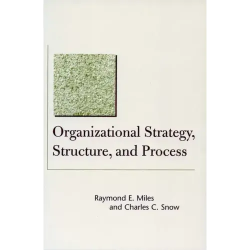 Organizational Strategy, Structure, and Process
