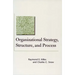Organizational Strategy, Structure, and Process