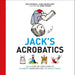 Jack's Acrobatics: A Fun Step-By-Step Guide to Acrobatic Exercises for the Whole Family
