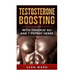 Testosterone: Testosterone Boosting With Tongkat Ali and 7 Potent Herbs