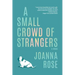 A Small Crowd of Strangers