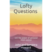 Lofty Questions and the Power of Personal Mind Control: Teach yourself to think positive thoughts