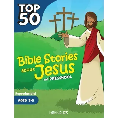 Top 50 Bible Stories about Jesus for Preschool
