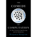 The Comedy of Computation: Or, How I Learned to Stop Worrying and Love Obsolescence