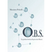 O.B.S. La prima forma di governo libera