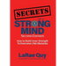 SECRETS of a Strong Mind (2nd edition): How to Build Inner Strength to Overcome Life's Obstacles