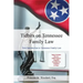Tidbits on Tennessee Law: Your Introduction to Tennessee Family Law