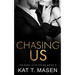 Chasing Us